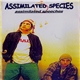 Assimilated Species - Assimilated Speeches