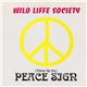 The Wild Life Society - (Throw Up The) Peace Sign